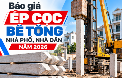 Báo giá ép cọc bê tông nhà phố, nhà dân năm 2026